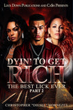 Dyin' To Get Rich 2