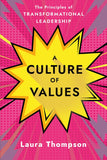 A Culture of Values: The Principles of Transformational Leadership
