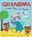 Love You Board Book Series: Grandma I Love You So Much