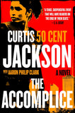 The Accomplice: A Novel (Curtis “50 Cent” Jackson Presents, 1)