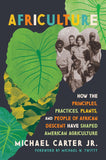 Africulture: How the Principles, Practices, Plants, and People of African Descent Have Shaped American Agriculture