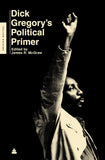 Dick Gregory's Political Primer