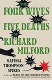The Four Wives and Five Deaths of Richard Milford