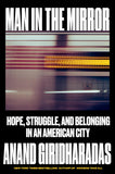 Man in the Mirror: Hope, Struggle, and Belonging in an American City