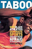Taboo: Why Black Athletes Dominate Sports And Why We're Afraid To Talk About It