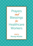 Prayers and Blessings for Healthcare Workers