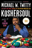 Koshersoul: The Faith and Food Journey of an African American Jew