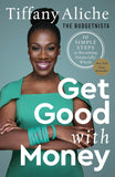 Get Good with Money: 10 Simple Steps to Becoming Financially Whole