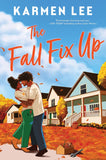 The Fall Fix Up: A Small Town Opposites Attract Romance