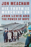 His Truth Is Marching on: John Lewis and the Power of Hope