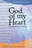 God of My Heart: A Prayer Book for Youth (Revised, Expanded)