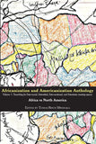 Africanization and Americanization Anthology, Volume 1: Africa Vs North America: Searching for Inter-racial, Interstitial, Inter-sectional, and Inters