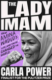 The Lady Imam: How Amina Wadud's Life and Faith Changed the World