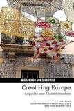 Creolizing Europe: Legacies and Transformations (Migrations and Identities LUP)