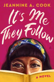 It's Me They Follow