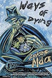 Ways of Dying: A Novel