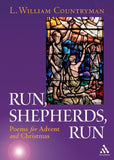 Run, Shepherds, Run: Poems for Advent and Christmas
