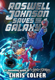 Roswell Johnson Saves the Galaxy!