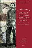 Africa in Scotland, Scotland in Africa: Historical Legacies and Contemporary Hybridities