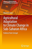Agricultural Adaptation to Climate Change in Sub-Saharan Africa: Evidence from Senegal