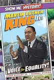 Martin Luther King Jr.: Voice for Equality! (Show Me History!)