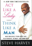ACT Like a Lady, Think Like a Man: What Men Really Think about Love, Relationships, Intimacy, and Commitment