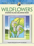 Creative Haven Wildflowers Stained Glass Coloring Book (Adult Coloring Books: Flowers & Plants)