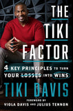 The Tiki Factor: 4 Key Principles to Turn Your Losses Into Wins