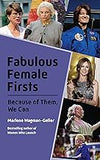 Fabulous Female Firsts: The Trailblazers Who Led the Way