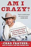 Am I Crazy?: An Unapologetic Patriot Takes on the Insanity of Today’s Woke World