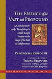 The Essence of the Vast and Profound: A Commentary on Je Tsongkhapa's Middle-Length Treatise on the Stages of the Path to Enlightenment