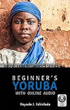 Beginner's Yoruba with Online Audio (Hippocrene Beginner's Series)