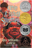 One Crazy Summer: A Newbery Honor Award Winner
