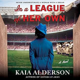 In a League of Her Own: A Novel (Coming soon - 08/6/2024)