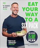 Eat Your Way to a Six Pack: The Ultimate 75 Day Transformation Plan