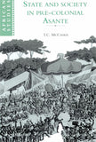 State and Society in Pre-Colonial Asante (Revised)