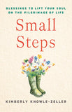 Small Steps: Blessings to Lift Your Soul on the Pilgrimage of Life