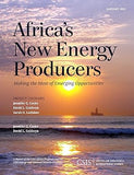 Africa's New Energy Producers: Making the Most of Emerging Opportunities