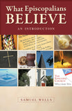 What Episcopalians Believe: An Introduction