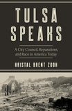 Tulsa Speaks: A City Council, Reparations, and Race in America Today