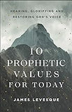 10 Prophetic Values for Today