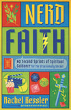 Nerd Faith: 60 Second Sprints of Spiritual Guidance for the Occasionally Uncool