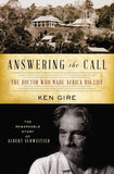 The Answering the Call: The Doctor Who Made Africa His Life: The Remarkable Story of Albert Schweitzer