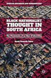 Black Nationalist Thought in South Africa: The Persistence of an Idea of Liberation