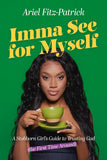 Imma See for Myself: A Stubborn Girl's Guide to Trusting God (the First Time Around)