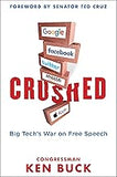 Crushed: Big Tech's War on Free Speech with a Foreword by Senator Ted Cruz