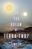 Do You Dream of Terra-Two?