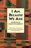 I Am Because We Are: Readings in Africana Philosophy
