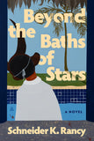 Beyond the Baths of Stars