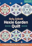 Hexie Garden Quilt: 9 Whimsical Hexagon Blocks to Appliqué & Piece
